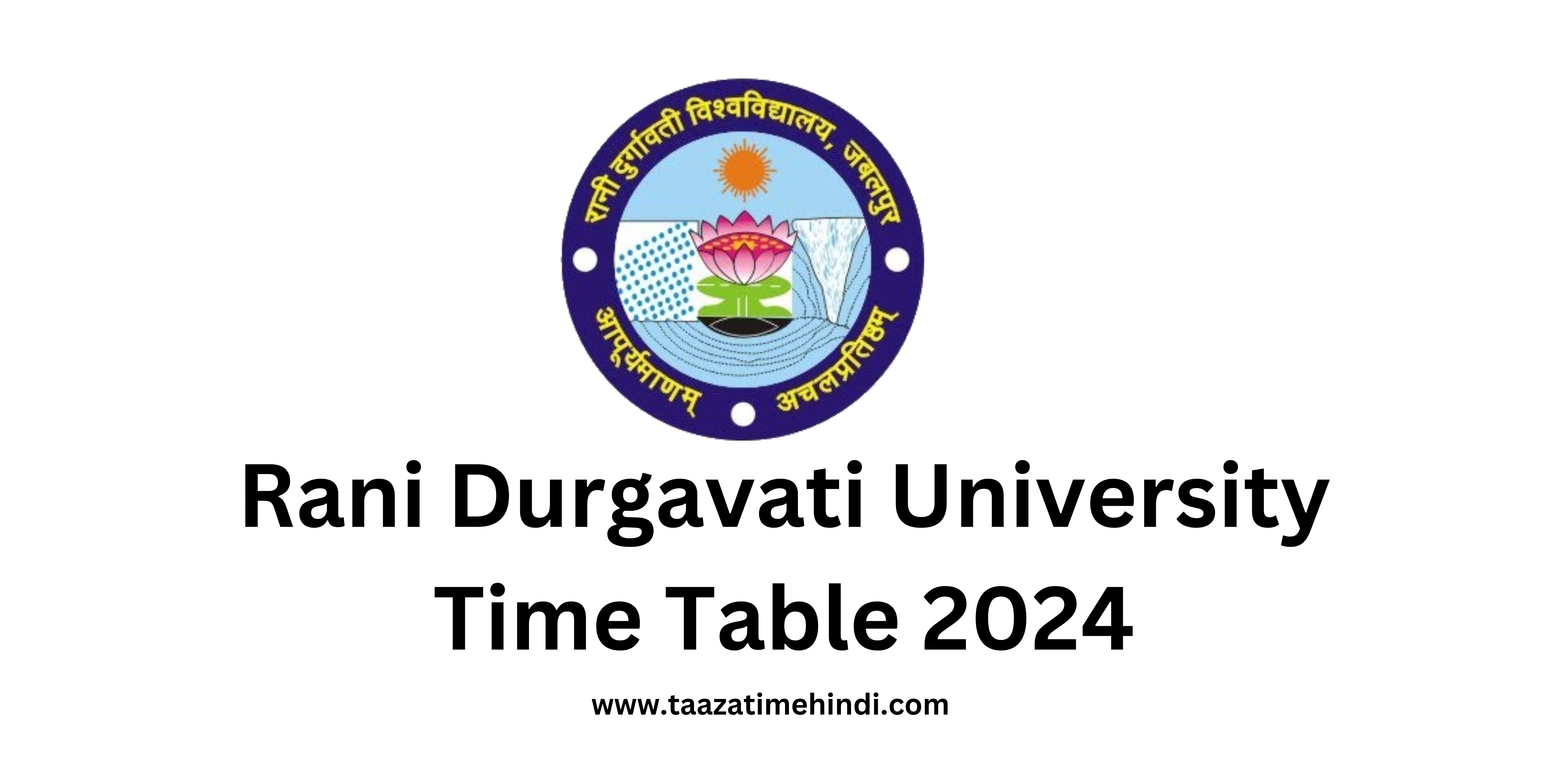 Rani Durgavati University Time Table 2024 RDVV B.A B.Com B.Sc Exam Scheme