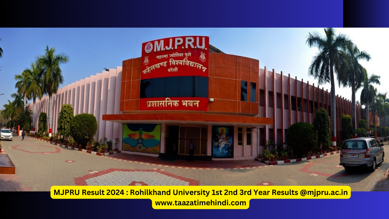 MJPRU Result 2024 : Rohilkhand University 1st 2nd 3rd Year Results @mjpru.ac.in