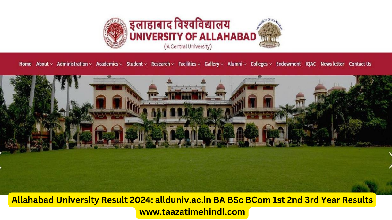 Allahabad University Result 2024: allduniv.ac.in BA BSc BCom 1st 2nd 3rd Year Results